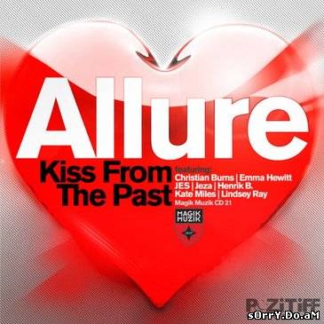 TiesTo pres.allure kiss from the past